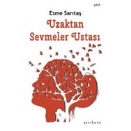 Ayrıkotu Yayınları Uzaktan Sevmeler Ustası