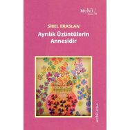 Ayrılık Üzüntülerin Annesidir - Muhit Kitap