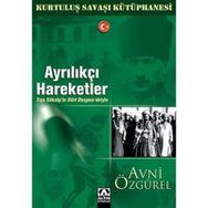 AYRILIKÇI HAREKETLER - AVNI ÖZGÜREL