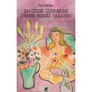 Ayrıntı Yayınları En Güzel Günlerini Demek Bensiz Yaşadın