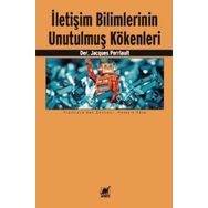 Ayrıntı Yayınları İletişim Bilimlerinin Unutulmuş Kökenleri