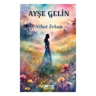 Ayşe Gelin Nihat Erkan