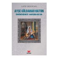 Ayşe Gülbahar Hatun - Latif Erdoğan