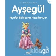 AYŞEGÜL 19 KIYAFET BALOSUNA HAZIRLANIYOR - GILBERT DELAHAYE;MARCEL MARLIER