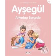 AYŞEGÜL ARKADAŞI SERÇEYLE - GILBERT DELAHAYE;MARCEL MARLIER