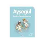 AYŞEGÜL DENIZIN TADINI ÇIKARIYOR - GILBERT DELAHAYE;MARCEL MARLIER