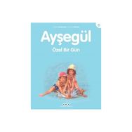 AYŞEGÜL - ÖZEL BIR GÜN - GILBERT DELAHAYE;MARCEL MARLIER