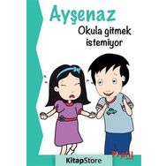 Ayşenaz Okula Gitmek İstemiyor - Kübra Çifçi