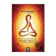 Ayurveda Sağlıklı ve Mutlu Yaşamın Sırları Kulreet Chaudhary ve Eve Adamson