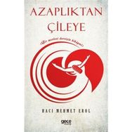 Azaplıktan Çileye - Hacı Mehmet Erol