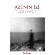AZE'NIN İZİ - MURAT YAYKIN