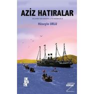 Aziz Hatıralar - Hüseyin Urlu