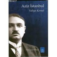 Aziz İstanbul - Yahya Kemal Beyatlı