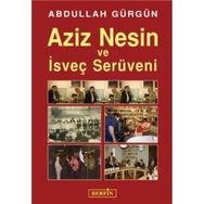 AZIZ NESIN VE İSVEÇ SERÜVENI - ABDULLAH GÜRGÜN