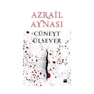 AZRAIL AYNASI - CÜNEYT ÜLSEVER