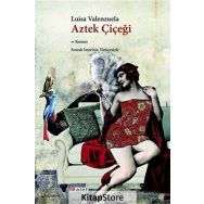 Aztek Çiçeği - Luisa Valenzuela