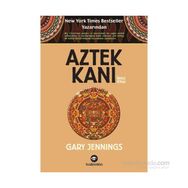 Aztek Kanı İkinci Kitap - Gary Jennings