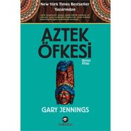 Aztek Öfkesi 1 - Gary Jennings