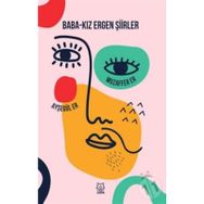 Baba-Kız Ergen Şiirler - Ayşegül Er