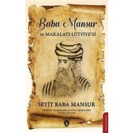 Baba Mansur ve Makalatı Lütfiye'si - Seyit Baba Mansur