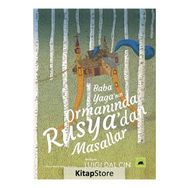 Baba Yaga'nın Ormanında Rusya'dan Masallar - Kolektif Kitap