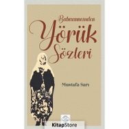 Babaannemden Yörük Sözleri Mustafa Sarı
