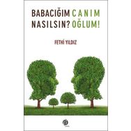 Babacığım Nasılsın? - Fethi Yıldız