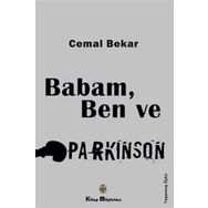 Babam, Ben ve Parkinson - Cemal Bekar