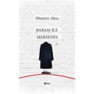 Babam İle Mersedes - Hüseyin Akın