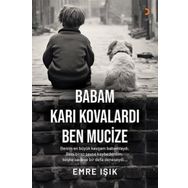 Babam Karı Kovalardı Ben Mucize - Emre Işık
