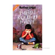 BABAM KOLUMU ISIRDI - MUSTAFA GÖĞÜŞ