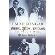 BABAM OĞLUM TORUNUM - EMRE KONGAR