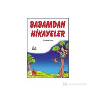 BABAMDAN HIKAYELER 7 YAŞ VE ÜSTÜ (B. BOY) - MÜRŞİDE UYSAL