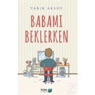 Babamı Beklerken / Tarık Aksoy