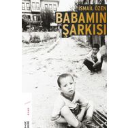 Babamın Şarkısı - İsmail Özen