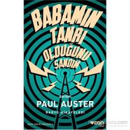 Babamın Tanrı Olduğunu Sandım - Paul Auster
