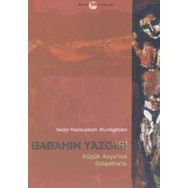 Babamın Yazgısı Küçük Asya’nın Golgotha’sı - Jean-Varoujean Gureghian