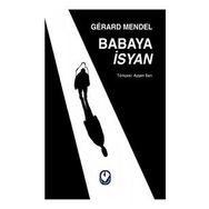 Babaya İsyan - Gerard Mendel - Cem Yayınevi
