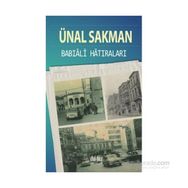 Babıali Hatıraları - Ünal Sakman