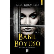 Babil Büyüsü-Melek Günlükleri 1 - Arzu Gökyolcu