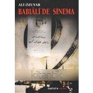 BABIÂLİ´DE SINEMA - ALI ÖZUYAR