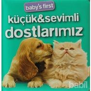 BABYS FIRST KÜÇÜK SEVIMLI DOSTLARIMIZ - KOLEKTIF