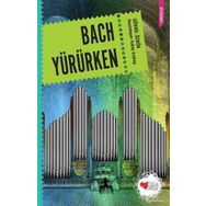 Bach Yürürken - Göknil Özkök