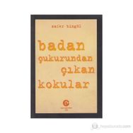 BADAN ÇUKURUNDAN ÇIKAN KOKULAR - ZAFER BINGÖL