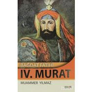 BAĞDAT FATIHI IV. MURAT - MUAMMER YILMAZ