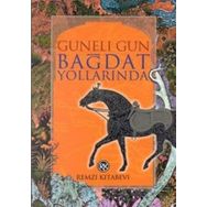 BAĞDAT YOLLARINDA - GENEL