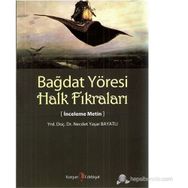 BAĞDAT YÖRESI HALK FIKRALARI - NECDET YAŞAR BAYATLI