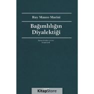 Bağımlılığın Diyalektiği - Ruy Mauro Marini