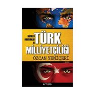BAĞIMLILIK PARADİGMALARI VE TÜRK MİLLİYETÇİLİĞİ - ÖZCAN YENİÇERİ