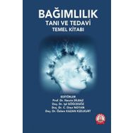Bağımlılık Tanı ve Tedavi Temel Kitabı - Ankara Nobel Tıp Kitabevi